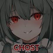 Nightcore Ghost Lyrics