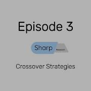EPISODE 3 Moving Average Crossover Strategies