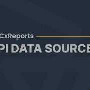 CxReports API Parameters Data Sources