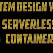 Lambda And Kubernetes System Design Factors