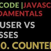 Leetcode Javascript Fundamentals Closures VS Classes 2620 Counter