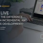 FAQs LIVE What Is The Difference Between Incremental And Iterative Development