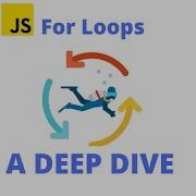 JavaScript For Loops A Deep Dive