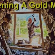 Opening A Gold Mine Full 2023 Mining Season