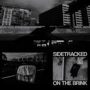 Sidetracked On The Brink 2024