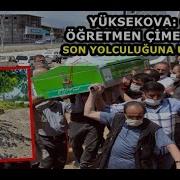 Yüksekova Çimen Özçük Son Yolculuğuna Uğurlandı