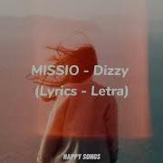 MISSIO Dizzy Letra Lyrics