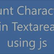 Count Characters In Textarea Using JavaScript Onkeyup Function
