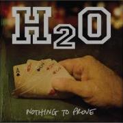 H2O Nothing To Prove 2008 Full Album