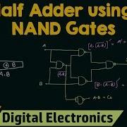 Realizing Half Adder Using NAND Gates Only