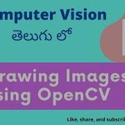 03 Drawing Images OpenCV In Telugu Computer Vision In Telugu