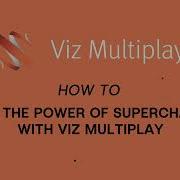 Viz Minute Utilizing The Power Of SuperChannels With Viz Multiplay