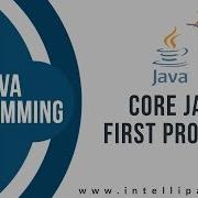 Core Java First Program JAVA Certification JAVA Tutorials Online JAVA Training Youtube