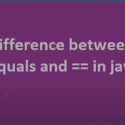 Difference Between Equals Vs Operator Java String Comparison Comparison Operators In Java