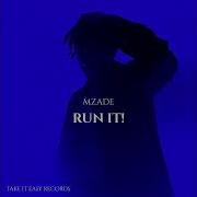 Mzade Run It Original Mix