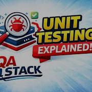 Unit Testing Tutorial For Beginners QA Stack
