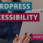 WordPress Accessibility WPQuickies