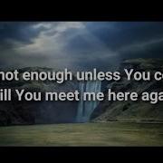 Here Again Lyric Video Extended Version Live Elevation Worship