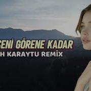 Ta Ki Seni Görene Kadar Fatih Karaytu Remix