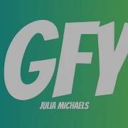 Julia Michaels GFY Lyrics