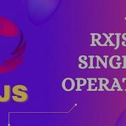 39 RxJS Single Operator Learn RxJS Filtering Category Single Operator RxJS