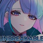 Nightcore Unbreakable Lyrics
