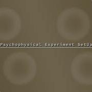 Psychophysical Experiment SetUp