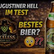 Augustiner Hell Im Test Ist Es Wirklich Münchens Bestes Bier