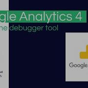 How To Use Google Analytics 4 Debugger Tool To Figure Find Behavioral Events