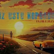 Fasıl ı Jazz DENİZ ÜSTÜ KÖPÜRÜR