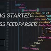 FeedParser Tutorial Series Getting Started With FeedParser Aryan Irani
