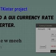 Python TKinter Project Build A Currency Rate Converter Beginner S GUI Project PythonTkinter