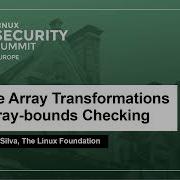 Flexible Array Transformations And Array Bounds Checking Gustavo A R Silva The Linux Foundation