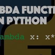 Lambda Functions In Python And Why They Improve Your Coding Skills