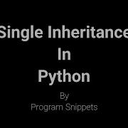 Single Inheritance In Python