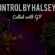 SFM FNAF COLLAB Control By Halsey Collab With สGFส