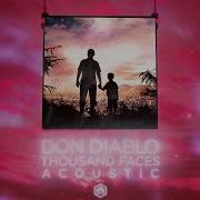 Don Diablo Thousand Faces Acoustic Official Audio