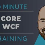 Intro To Core WCF In 10 Minutes Or Less