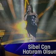 Sibel Can Hatıram Olsun