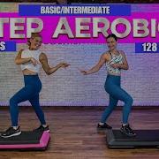 40 Min Basic To Intermediate STEP Aerobics Cardio Workout 420 128 BPM