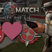 Meet Your Match Part 5 Highlander 6v6