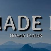 Teyana Taylor Made It Lyrics