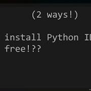 How To Install Python IDLE For Free 2 Easy Ways