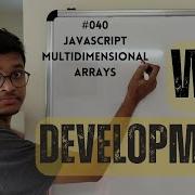 040 Web Development Javascript Multidimensional Arrays