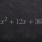 Learn How To Factor A Perfect Square Trinomial To A Binomial Squared