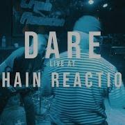 Dare FULL SET HD 09 07 18 Live Chain Reaction