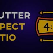 AspectRatio Flutter Responsive Design
