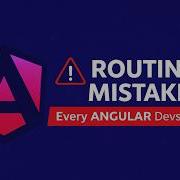 Angular Routing Deep Dive Stop Making These Mistakes