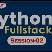 Python Fullstack SESSION 2 Ashok IT