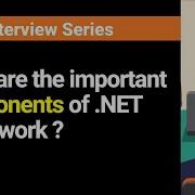 What Are The Important Components Of NET Framework What Are Their Roles